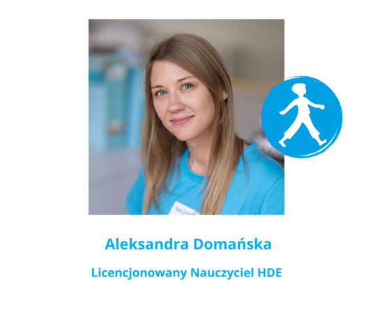 Aleksandra Domańska Licencjonowany nauczyciel HDE