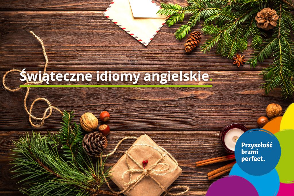 Świąteczne idiomy angielskie