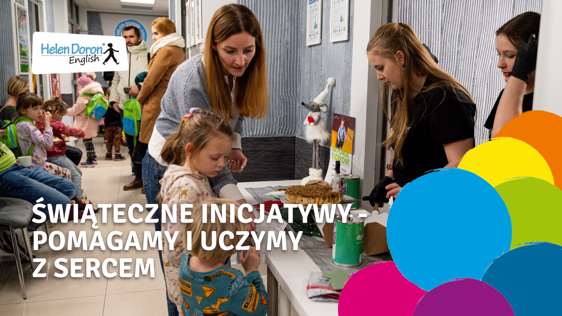 ŚWIĄTECZNE INICJATYWY - POMAGAMY I UCZYMY Z SERCEM